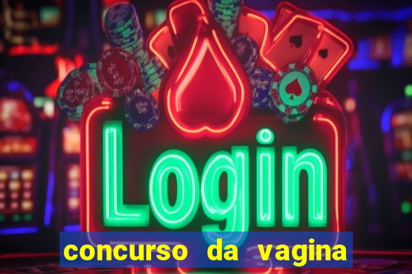 concurso da vagina mais bonita do brasil